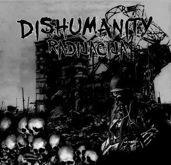Dishumanity - Radijacija (2010)