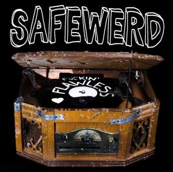 Safewerd - Fuckin' Flawless (2015)