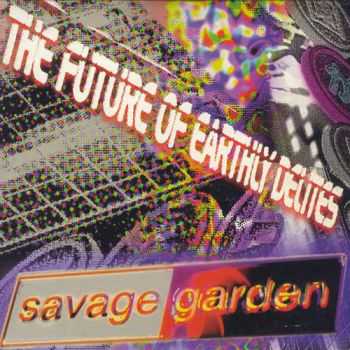 Savage Garden - The Future Of Early Delites (2CD) 1998