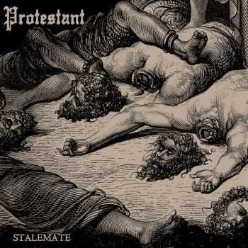PROTESTANT - Stalemate (2011) PROTESTANT - Stalemate (2011)