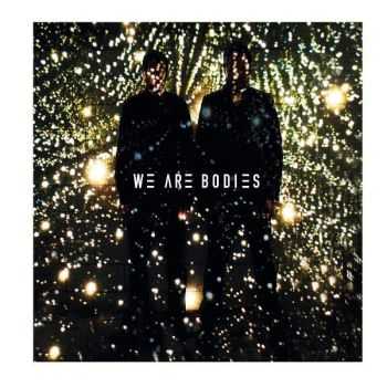 We Are Bodies - We Are Bodies 2015