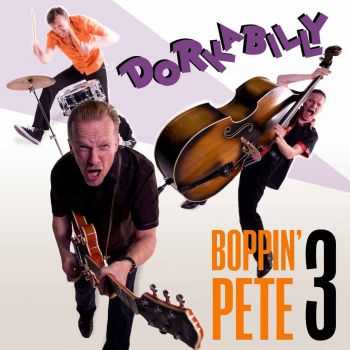 Boppin' Pete 3 - Dorkabilly 2012