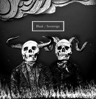 Bleak / Sovereign - split, EP (2015) Bleak / Sovereign - split, EP (2015)