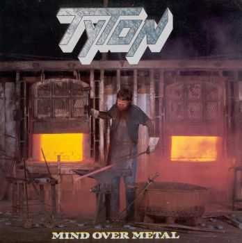 Tyton - Mind over Metal (1987) Tyton - Mind over Metal (1987)