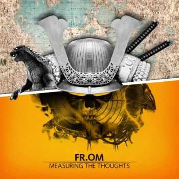  Fr.om - Measuring The Thoughts (EP) (2015)