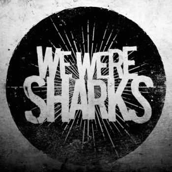 We Were Sharks - We Were Sharks [EP] (2015)