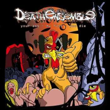 Death Ensemble - Your Ass My Fist You Die (2015) Death Ensemble - Your Ass My Fist You Die (2015)