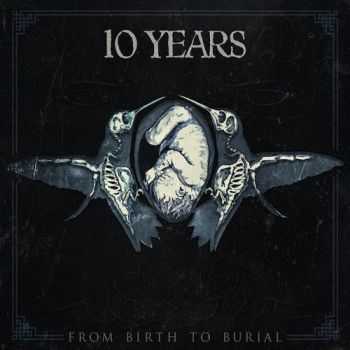 10 Years - From Birth To Burial (Australian Edition) (2015)