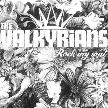The Valkyrians - Rock My Soul (2015) The Valkyrians - Rock My Soul (2015)