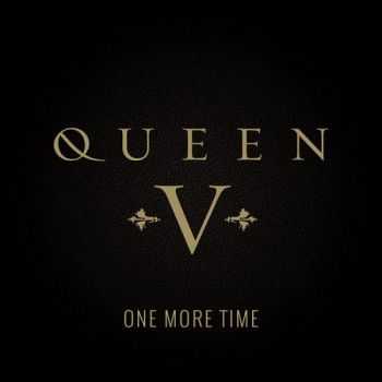 Queen V - One More Time (2015)