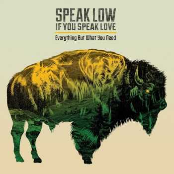 Speak Low If You Speak Love - Everything but What You Need (2015)