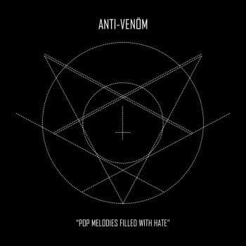 Anti-Venöm - Pop Melodies Filled With Hate (2015) Anti-Venöm - Pop Melodies Filled With Hate (2015)