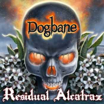 Dogbane - Residual Alcatraz 2011 Dogbane - Residual Alcatraz 2011