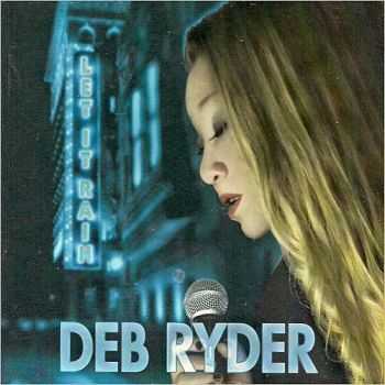 Deb Ryder - Let It Rain 2015