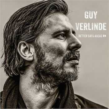 Guy Verlinde - Better Days Ahead 2015