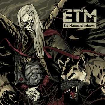 ETM - The Moment of Unknown (2015)