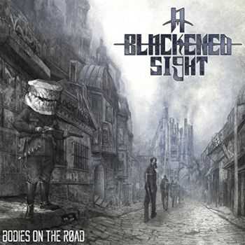 A Blackened Sight - Bodies On The Road (2015) A Blackened Sight - Bodies On The Road (2015)