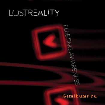 Lost Reality - Fleeting Awareness (2015)