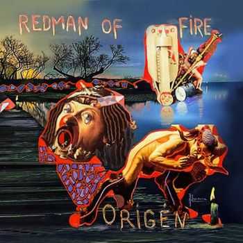 Redman Of Fire - Orig&#233;n (2015)