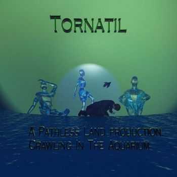 Tornatil - Crawling In The Aquarium (2015)