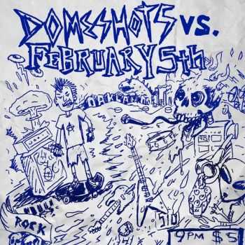 domeshots - Domeshots vs. February 5th (2015) domeshots - Domeshots vs. February 5th (2015)