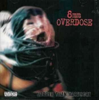 8mm Overdose-Harder Than Hardcore(2001)