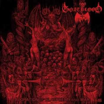 Goatblood - Adoration Of Blasphemy And War (2015) Goatblood - Adoration Of Blasphemy And War (2015)