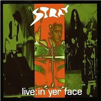 Stray - Live In Yer Face (2002)