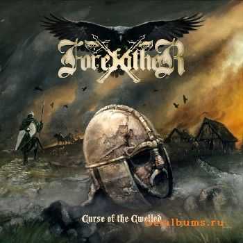 Forefather - Curse Of the Cwelled (2015)