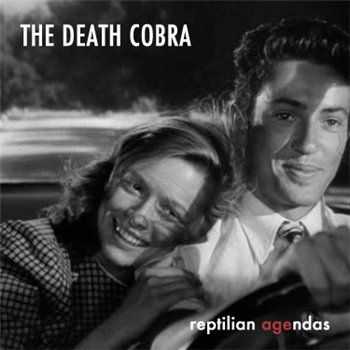 The Death Cobra - Reptilian Agendas (2011)