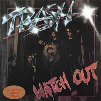 Trash - Watch Out 1983 (1996 Reissue)