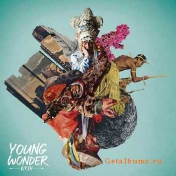 Young Wonder - Birth (2015) Young Wonder - Birth (2015)