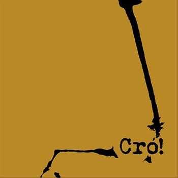 Cro! - Cro! (2009)