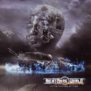 Nightmare World - In The Fullness Of Time (2015) Nightmare World - In The Fullness Of Time (2015)