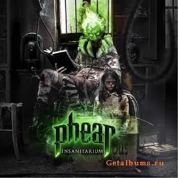 Phear - Insanitarium (2015)