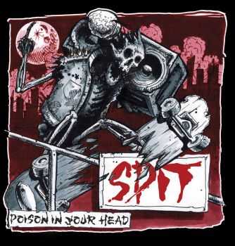 SPIT - Poison In Your Head (2015)