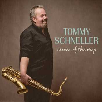 Tommy Schneller - Cream Of The Crop 2014