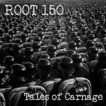 Root 150 - Tales Of Carnage (2015)