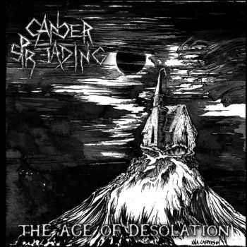 Cancer Spreading - The Age of Desolation (2011) Cancer Spreading - The Age of Desolation (2011)