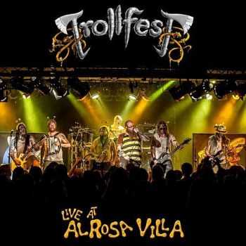 TrollfesT - Live At Alrosa Villa (2015)