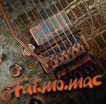 Fat.Mo.Mac - Fat.Mo.Mac (2015) Fat.Mo.Mac - Fat.Mo.Mac (2015)