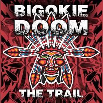 Big Okie Doom - The Trail (2015)