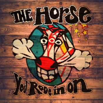The Horse You Rode in On - Live at Highland (2015) The Horse You Rode in On - Live at Highland (2015)