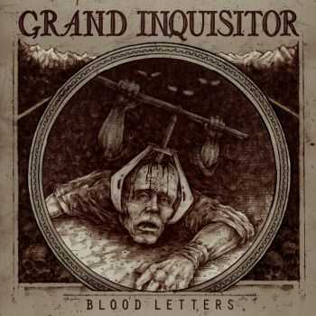 Grand Inquisitor - Blood Letters (2015)