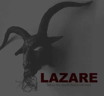 Lazare - Tell To The Death That It Can Wait (EP) (2015)
