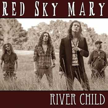 Red Sky Mary - River Child (2015)