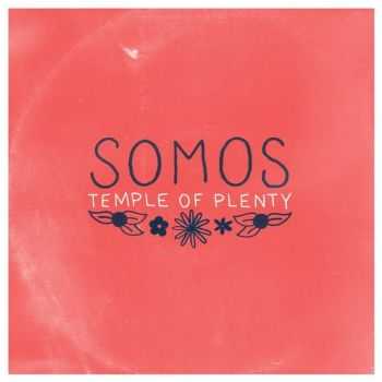 Somos - Temple Of Plenty (2014) Somos - Temple Of Plenty (2014)