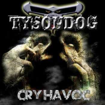 Tysondog - Cry Havoc (2015) Tysondog - Cry Havoc (2015)
