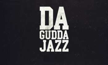 Da Gudda Jazz -  (2015)