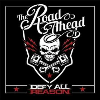 Defy All Reason - The Road Ahead (2015)